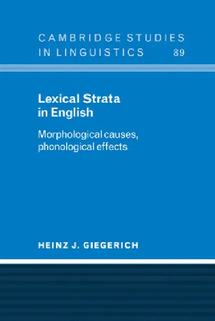 Lexical Strata in English by Heinz J. Giegerich