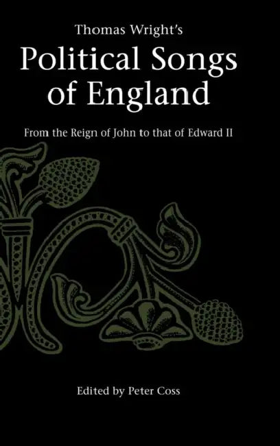 Thomas Wright's Political Songs of England by Thomas Wright, Peter Coss