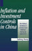 Inflation and Investment Controls in China by Yasheng Huang