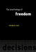 The Psychology of Freedom by Thomas Pink