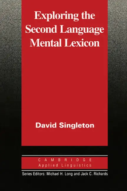Exploring the Second Language Mental Lexicon by David Singleton