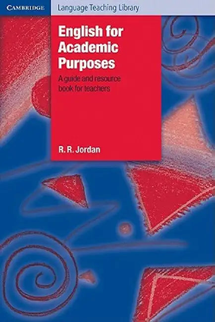 English for Academic Purposes: A Guide and Resource Book for Teachers by R. R. Jordan
