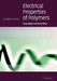 Electrical Properties of Polymers by Anthony Blythe, David Bloor, Tony Blythe