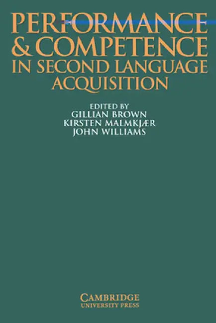 Performance and Competence in Second Language Acquisition by Gillian Brown