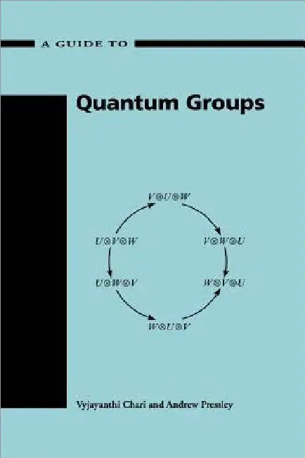 Guide to Quantum Groups by Vyjayanthi Chari