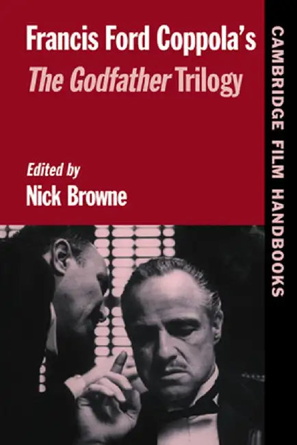 Francis Ford Coppola's Godfather Trilogy by Nick Browne