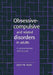 Obsessive-Compulsive and Related Disorders in Adults by Lorrin M. Koran