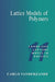 Lattice Models of Polymers by Carlo Vanderzande, Peter Goddard, Julia Yeomans