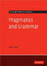 Pragmatics and Grammar by Mira Ariel