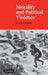 Morality and Political Violence by C. A. J. Coady