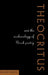 Theocritus and the Archaeology of Greek Poetry by Richard Hunter