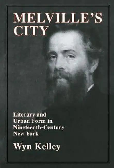Melville's City by Wyn Kelley