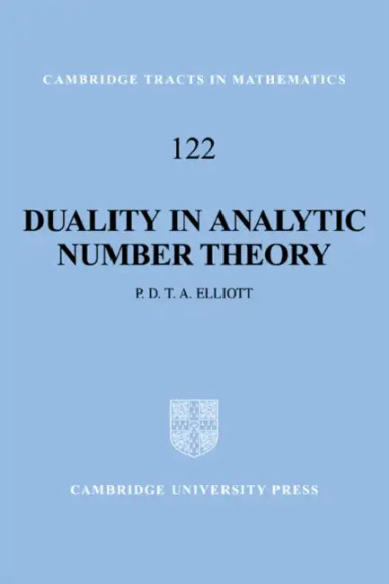 Duality in Analytic Number Theory by Peter D. Elliott, Elliott Peter D. T. a.