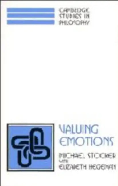 Valuing Emotions by Michael Stocker, Elizabeth Hegeman