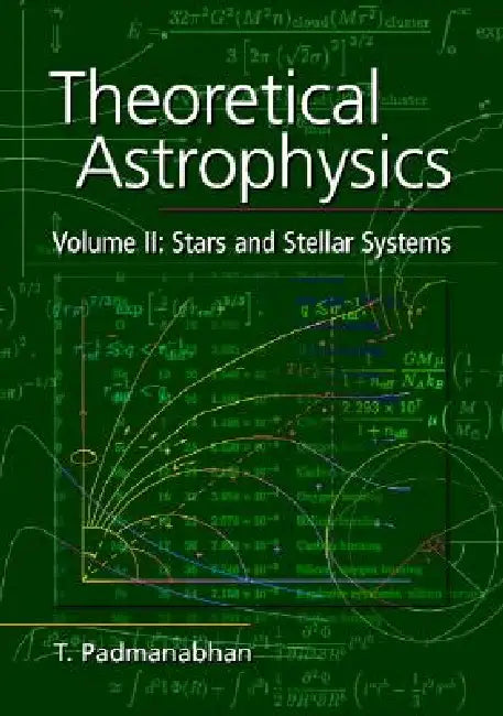 Theoretical Astrophysics v2 by T. Padmanabhan