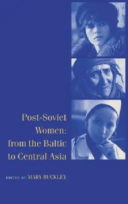 Post-Soviet Women by Mary Buckley