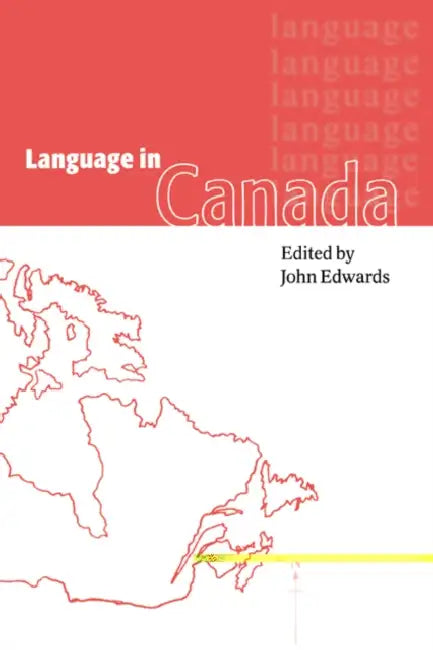 Language in Canada by John Edwards, Edwards John, Ron Cosper
