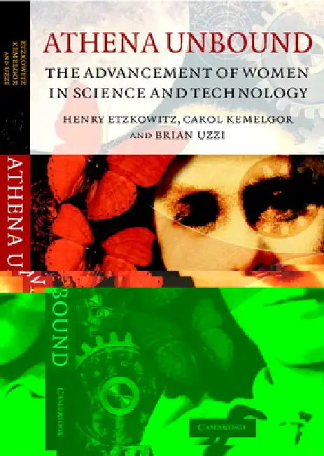 Athena Unbound: The Advancement of Women in Science and Technology by Henry Etzkowitz, Brian Uzzi, Carol Kemelgor