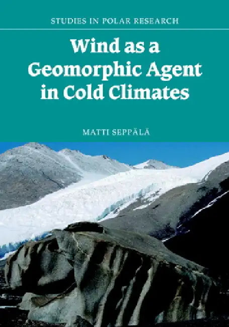 Wind as a Geomorphic Agent by Matti Seppälä