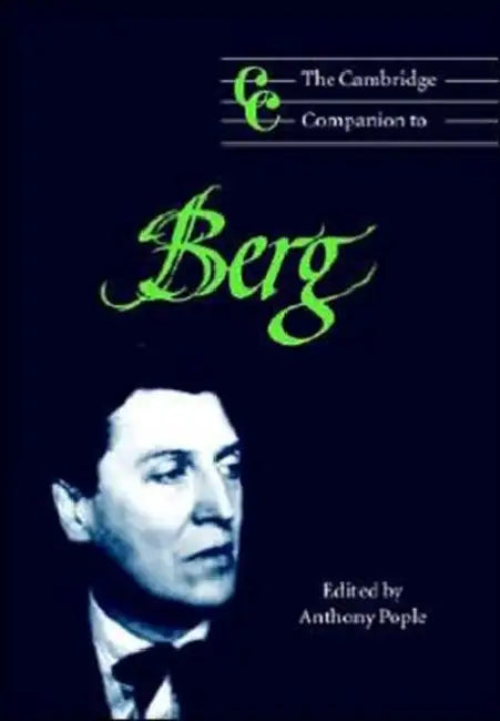 The Cambridge Companion to Berg by Anthony Pople, Jonathan Cross, Pople Anthony