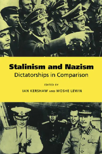 Stalinism and Nazism by Ian Kershaw, Moshe Lewin