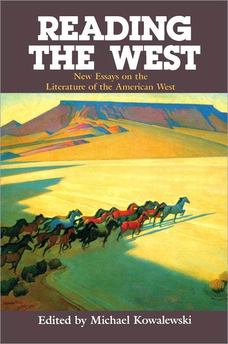 Reading The West: New Essays On the Literature of the American West