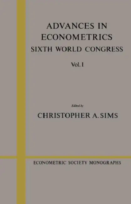 Advances in Econometrics: Volume 1: Sixth World Congress by Christopher A. Sims, Andrew Chesher, Matthew Jackson