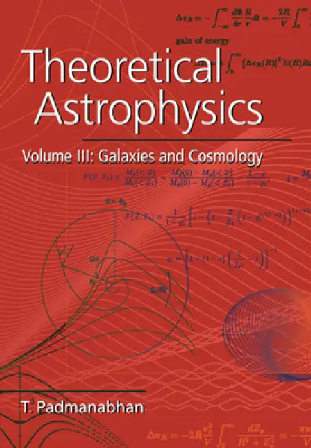 Theoretical Astrophysics: Volume 3 by T. R. Padmanabhan