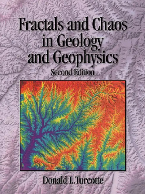 Fractals and Chaos in Geology and Geophysics: Second Edition by Donald L. Turcotte