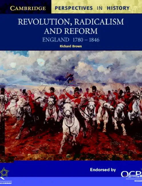 Revolution, Radicalism and Reform: England 1780-1846 by Richard Brown