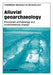 Alluvial Geoarchaeology: Floodplain Archaeology and Environmental Change by Tony Brown, A. G. Brown, Graeme Barker