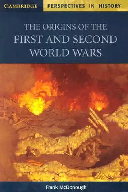 The Origins of the First and Second World Wars by Frank McDonough