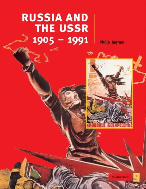Russia and the Ussr, 1905-1991 by Philip Ingram
