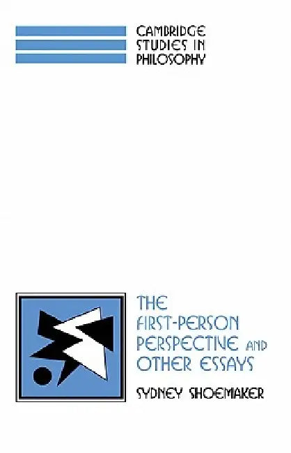 The First-Person Perspective and Other Essays by Sydney Shoemaker, Ernest Sosa, Jonathan Dancy