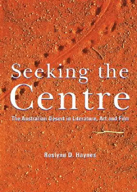 Seeking the Centre by Roslynn D. Haynes