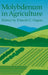 Molybdenum in Agriculture by Umesh C. Gupta