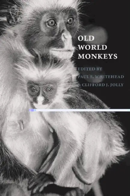 Old World Monkeys by Whitehead, Paul F. Whitehead, Clifford J. Jolly