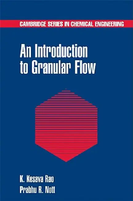 An Introduction to Granular Flow by K. Kesava Rao, Prabhu R. Nott