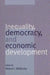 Inequality, Democracy, and Economic Development by Manus I. Midlarsky