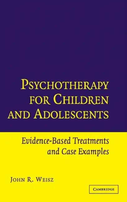 Psychotherapy for Children and Adolescents by John R. Weisz