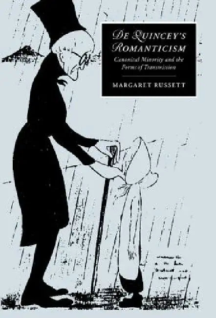De Quincey's Romanticism by Margaret Russett