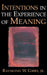 Intentions in the Experience of Meaning by Jr. Gibbs Raymond W.