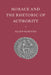 Horace and the Rhetoric of Authority by Ellen Oliensis, Ellen Cliensis, Oliensis Ellen