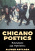 Chicano Poetics: Heterotexts and Hybridities by Alfred Arteaga, Albert Gelpi, Ross Posnock