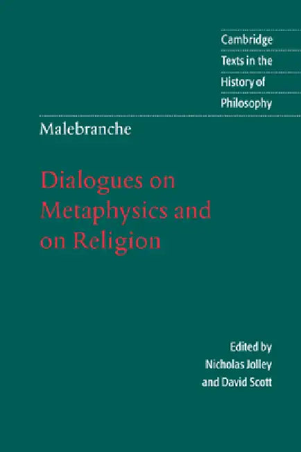Malebranche: Dialogues on Metaphysics and on Religion by Nicolas Malebranche, Malebranche Nicolas, Nicholas Jolley