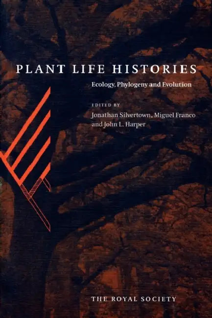 Plant Life Histories by Jonathan Silvertown, Miguel Franco, John L. Harper