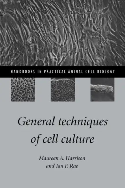 General Techniques of Cell Culture by Maureen A. Harrison, Ian F. Rae, Ann Harris