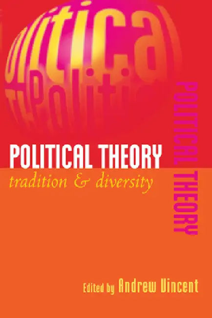 Political Theory: Tradition and Diversity by Andrew Vincent, Terence Ball, Robert E. Goodin