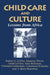 Child Care and Culture: Lessons from Africa by Robert A. Levine, Constance Keefer, T. Berry Brazelton
