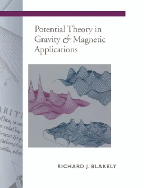 Potential Theory in Gravity and Magnetic Applications by Richard Blakely, Blakely Richard J.